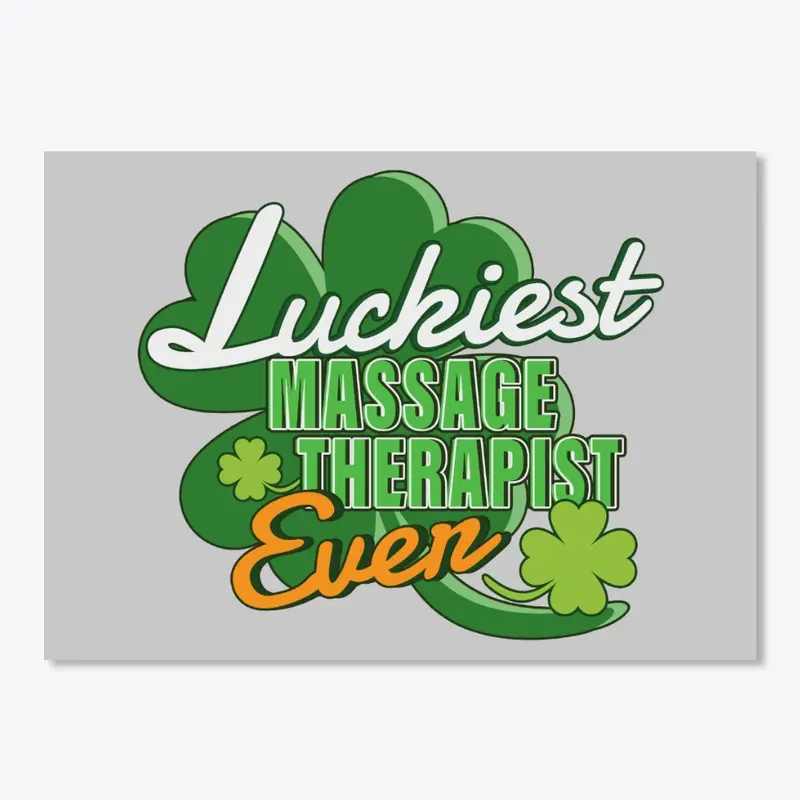 Luckiest Patrick Massage Therapist Ever